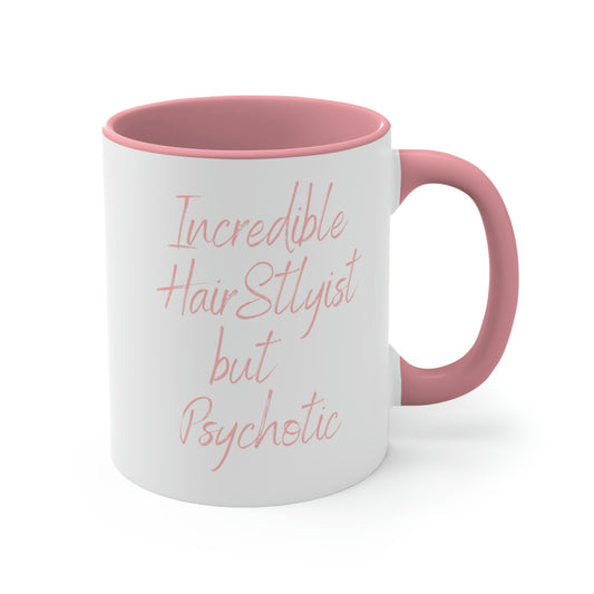 Funny Incredible Hair Stylist Coffee Mug 11oz, Gift for Hairdressers, Salon Decor, Gift for Cosmetology Graduates, Beauty Salon Supplies